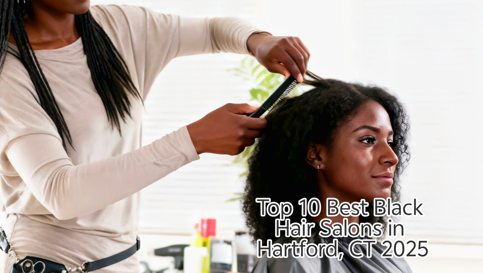 Top 10 Best Black Hair Salons in Hartford, CT 2025 Update